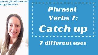 English PHRASAL VERBS: CATCH UP [English Vocabulary - CATCH UP meaning]