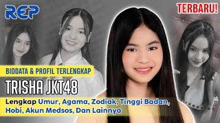 TERBARU! Biodata & Profil Terlengkap Trisha JKT48 / Jazzlyn Trisha, Trainee Generasi 12 JKT48