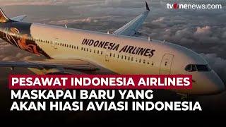 Indonesia Airlines akan Warnai Dunia Aviasi Komersil Tanah Air | OneNews Update