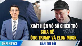 TT Zelensky 'không cho Quốc hội nghỉ'; Xuất hiện 'vô số chiêu trò' chia rẽ TT Trump và ông Musk