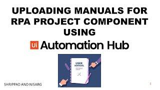 How to create RPA Manuals ? | How to use UiPath Automation Hub | E10 | Shrippad | Nisarg