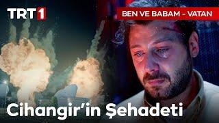 "Bu gece beraber büyüdük. Sen, ben, vatan…" I Ben ve Babam - Vatan