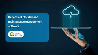 Benefits of Cloud Based maintenance management software