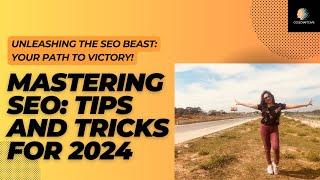 How to Master SEO in 2024 to SkyRocket your Rankings|Top Tips & Tricks