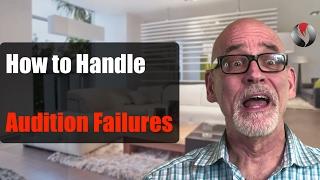 How to Handle Audition Failures