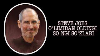 Steve Jobs - O'limidan oldingi so'ngi so'zlari 