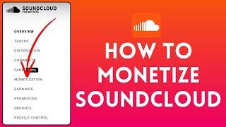 How to Monetize Your SoundCloud (2024) | SoundCloud Tutorial