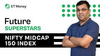 The Future Superstars NIFTY Midcap 150 Index | ET Money