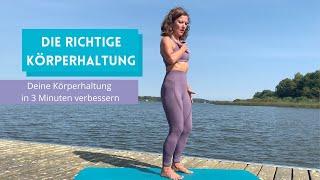 Richtige Körperhaltung – Deine Körperhaltung in 3 Minuten verbessern