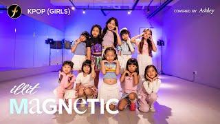 KPOP (GIRLS) ｜ ILLIT ‘MAGNETIC’ Dance Cover