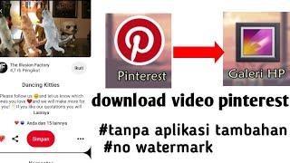 Cara mendownload video pinterest tanpa aplikasi tambahan