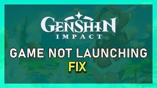 Genshin Impact – How To Fix Game Not Launching / Opening