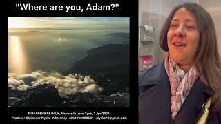 Film "Where are you, Adam?" FILM PREMIERE IN UKNewcastle upon Tyne, 2 Apr 2024.