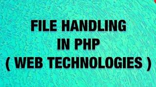 File Handling Operations in PHP | Web Technologies |