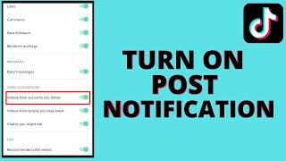 How to turn on notifications on tiktok when someone posts