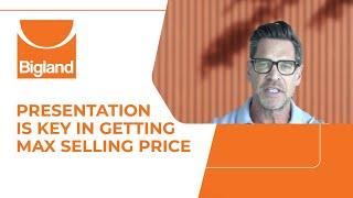 Presentation Is Key In Getting Max Selling Price