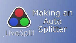 Making a Live Split Auto Splitter
