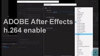 How to enable H.264 on Adobe After Effects CC