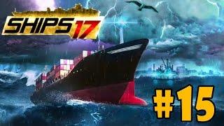 Ships 2017 - Walkthrough - Part 15 - Be On Time (PC HD) [1080p60FPS]