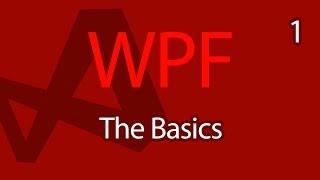 C# WPF UI Tutorials: 01 - The Basics