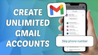 How To Create Unlimited Gmail Accounts without Phone Number 2023