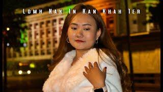 Hannah Dawt Chin Sung - Lomh  Nak In Kan Khah Ter