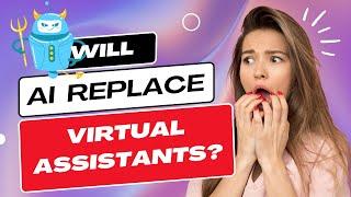 Will AI Replace Virtual Assistants?