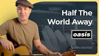 Half the World Away by Oasis | Easy Guitar Lesson