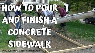 CONCRETE SIDEWALK : FORMING, POURING AND FINISHING