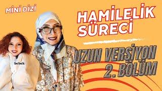 HAMİLELİK SÜRECİ / 2. UZUN PART /BEBEĞİN ANNE KARNINDAKİ YOLCULUĞU