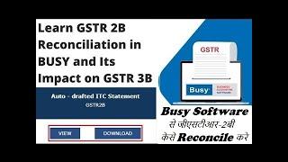 HOW TO RECONCILE GSTR-2B and 2A IN BUSY SOFTWARE (Direct Hindi)