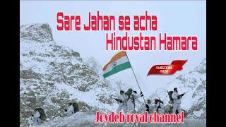 Sare jahan se acha Hindustan Hamara 