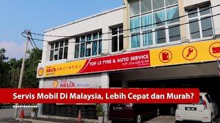 Servis Mobil Rutin di Malaysia Lebih Cepat dan Murah?