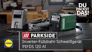 Du packst das! Inverter-Fülldraht-Schweißgerät PIFDS 120 A1 | Lidl Parkside