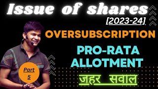 Oversubscription of shares class 12 | Pro rata allotment | Issue of shares | By Avdhesh sir