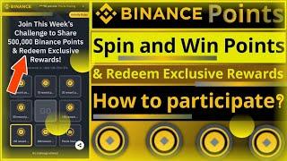 Spin and Win Binance Points || How to participate || New Weeks Challenge