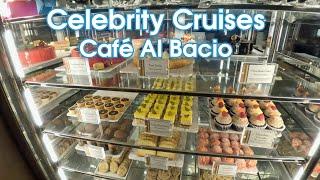 Celebrity Cruises Café Al Bacio Food & Menu 2023