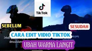 CARA EDIT VIDIO TIKTOK MERUBAH WARNA LANGIT MENJADI BIRU