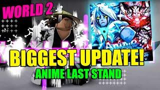 WORLD 2 WAITING ROOM! Anime Last Stand UPDATE Stream & Showcases.
