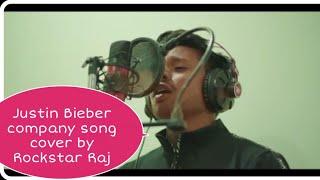 Justin Bieber Company song|cover by Rockstar Raj| 2019