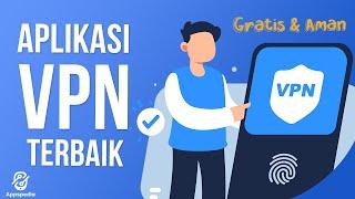 9 Aplikasi VPN Terbaik untuk Android