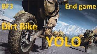 Bf3 End Game Dirt Bike YOLO