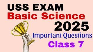 USS Exam Basic Science 2025 | Class 7 important questions| Uss 2025 | Aami World