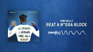 YNW Melly - Beat A N*gga Block [Official Audio]