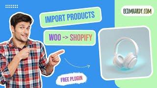Easy Woocommerce to Shopify Product Migration: Step-by-Step Guide with Free Plugin