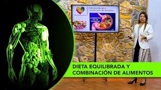 Lidia Rojas   01 Dieta Equilibrada y Combinación de Alimentos