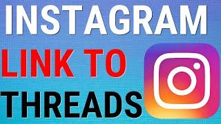 How To Add Threads Link To Instagram