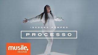 Isadora Pompeo - Processo