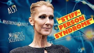 Celine Dion's "STIFF PERSON SYNDROME" Explained 