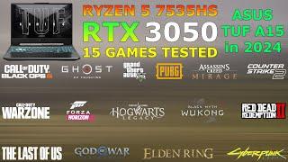 ASUS TUF A15 : Ryzen 5 7535HS RTX 3050 - Test in 15 Games in 2024